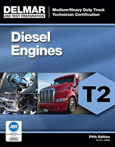 ASE Test Preparation - T2 Diesel Engines, 5th ed.: Diesel Engine Test T2): Medium/Heavy Duty Truck Technician Certification (ASE Test Prep for Medium/Heavy Duty Truck: Diesel Engine Test T2)
