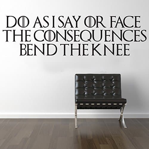 Game of Thrones wall sticker Do as i say consequences Art Sticker Vinyl Transfer Decal 1780 x 480mm