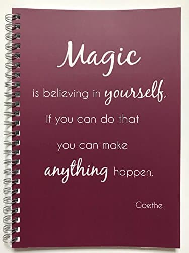 'Ring Notebook A5 Squared "Magic Is Believing In Yourself, If You Can Do That You Can Make Anything Happen (Goethe)