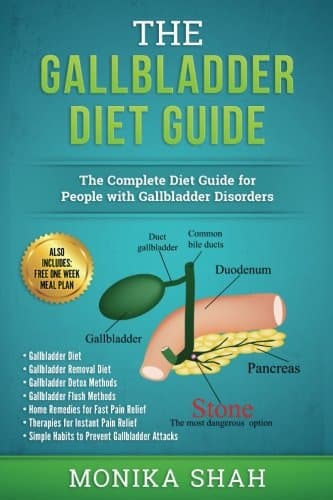 Gallbladder Diet: A Complete Diet Guide for People with Gallbladder Disorders (Gallbladder Diet, Gallbladder Removal Diet, Flush Techniques, Yoga’s, ... Relief): 1 (Health Cookbooks and Diet Guides)