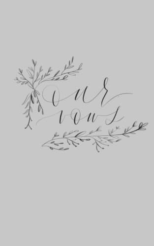 Our Vows: Vows wedding notebook! Beautiful hand lettered calligraphy wedding vows journal for the bride and groom. A simple touch to add to rustic wedding decor.