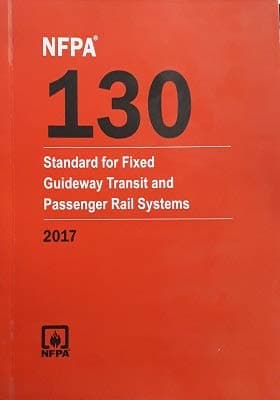 NFPA 130: Standard for Fixed Guideway Transit and Passenger Rail Systems