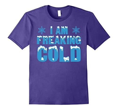Mens I Am Freaking Cold Work Office T Shirt Medium Purple