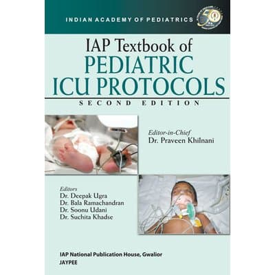 Iap Textbook Of Pediatric Icu Protocols