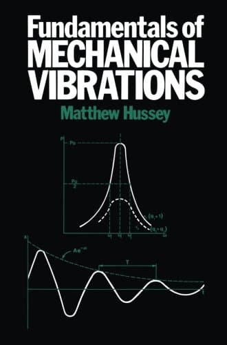 Fundamentals of Mechanical Vibrations