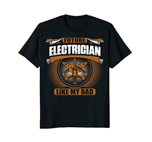 Future Electrician Like My Dad Profession Tshirt