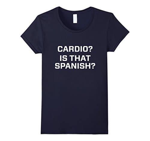 Womens Cardio is that spanish Shirts Medium Navy