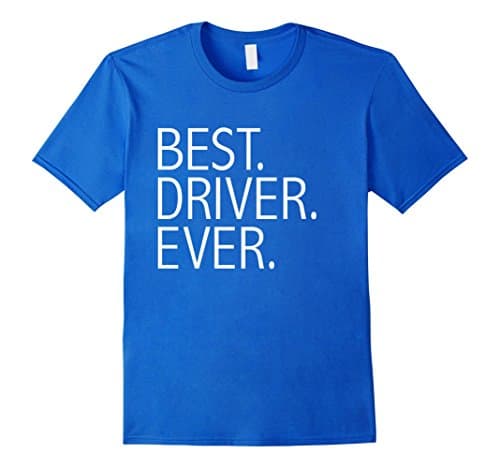 Best Driver Ever Funny T-shirt Passed Driving test fun Gift