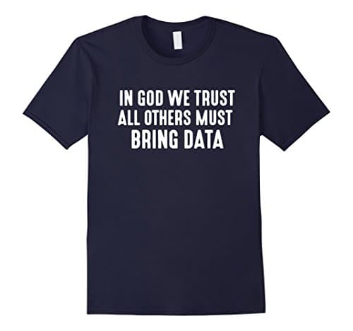 Men's In God We Trust All Others Must Bring Data Shirt  Large Navy
