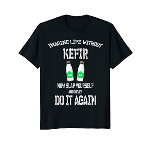Kefir Milk Tshirt Kephir Fermented milk