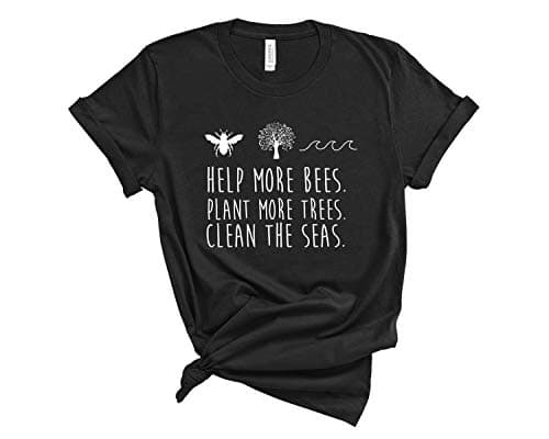 Save The Bee Shirt, Help More Bees Plant More Trees Clean The Seas T-Shirt