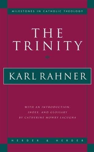 The Trinity (Milestones in Catholic Theology)
