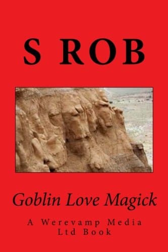 Goblin Love Magick Paperback – June 4, 2017