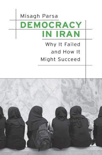 Democracy in Iran: Why It Failed and How It Might Succeed Hardcover – November 7, 2016