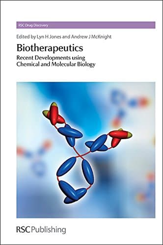 Biotherapeutics: Recent Developments using Chemical and Molecular Biology (Drug Discovery Series, Volume 36)