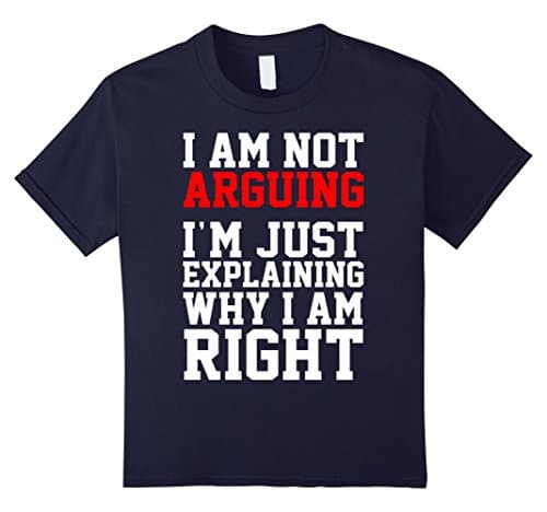 Kids I Am not Arguing I'm Explaining why I Am Right Lawyer Shirt 6 Navy