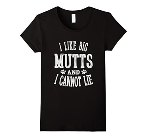 Womens I Like Big Mutts &amp; I Cannot Lie - Funny Dog Lovers T-Shirt Small Black