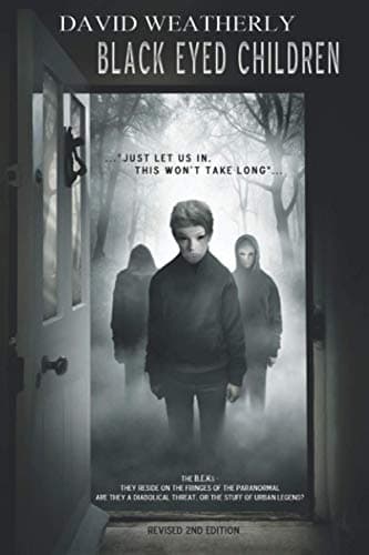 Black Eyed Children: Revised 2nd Edition