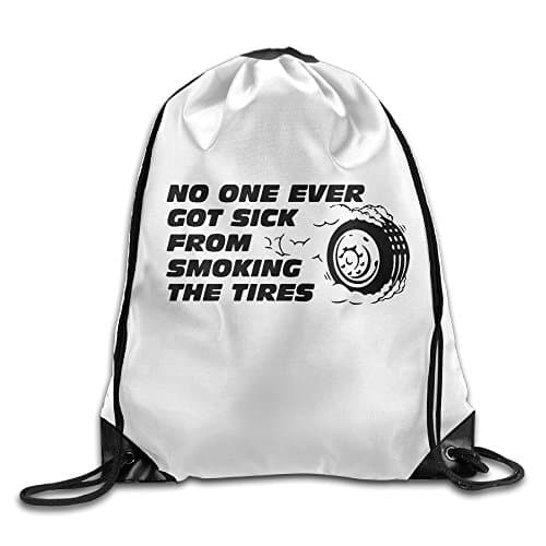 Gym Drawstring Bag No One Ever Got Sick From Smoking Tires Backpack Bag