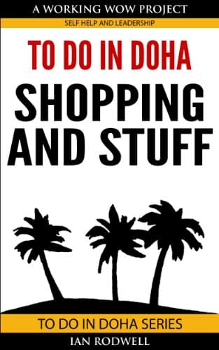 To Do In Doha - Shopping and Stuff