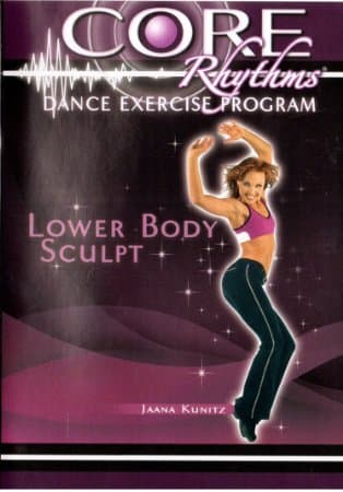 Core Rhythms Lower Body Sculpt with Jaana Kunitz DVD (Dance Exercise Program)