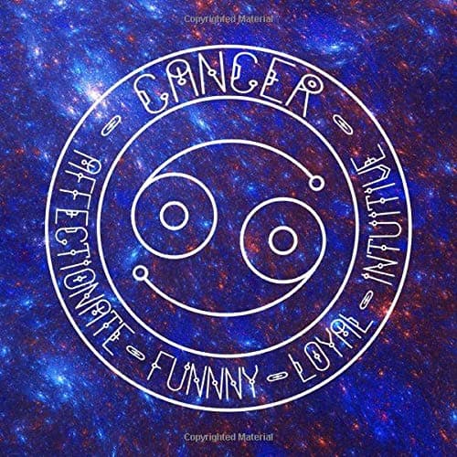 CANCER - Affectionate Funny Loyal Intuitive: Square Zodiac Notebook / Journal