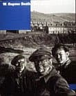 W. Eugene Smith: Photographs 1934-1975