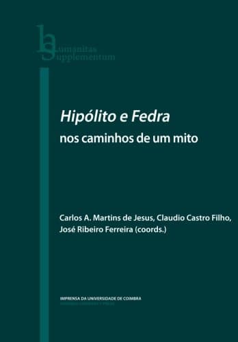 Hipólito e Fedra: Volume 15 (Humanitas Supplementum)