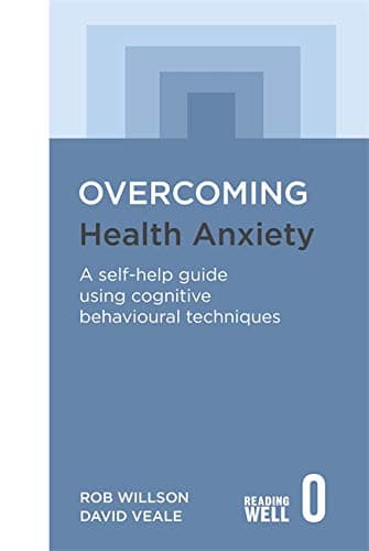 OVERCOMING HEALTH ANXIETY