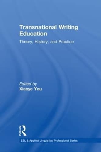 Transnational Writing Education: Theory, History, and Practice