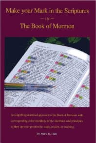 Book of Mormon - Make Your Mark in the Scriptures - LDS Scripture Study Made Easy - Great Guide to Marking Your Scriptures