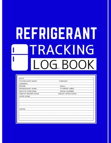 Refrigerant Tracking Log Book: 609 MACS HVAC System Technician, 120 Sheets, (8.5" x 11") Paperback – 21 Jun. 2022