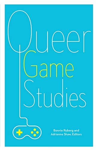 Queer Game Studies