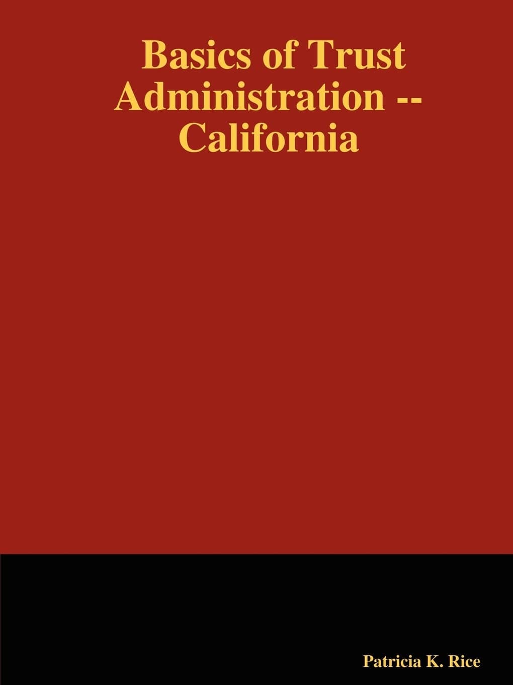 Basics of Trust Administration: California