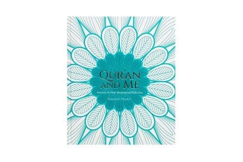 Quran and Me: A Journey to Deep Thinking and Reflection