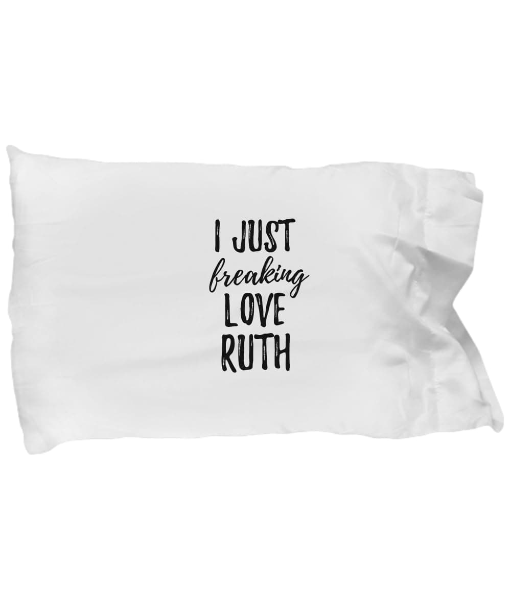 I Just Freaking Love Ruth Pillowcase Funny Gift Idea for Custom Name Pillow Cover Case 20x30