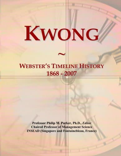 Kwong: Webster's Timeline History, 1868 - 2007