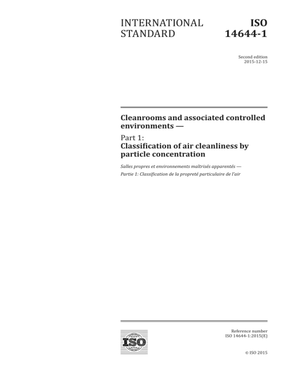 ISO 14644-1:2015, Second Edition: Cleanrooms and associated controlled environments - Part 1: Classification of air cleanliness by particle concentration
