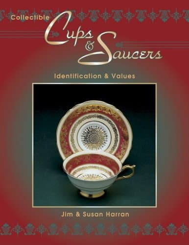 Collectible Cups and Saucers: Identification and Value Guide