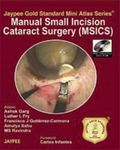 MANUAL SMALL INCISION CATARACT SURGERY (MSICS) WITH DVD-ROM JAYPEE GOLD STANDARD MINIATLAS