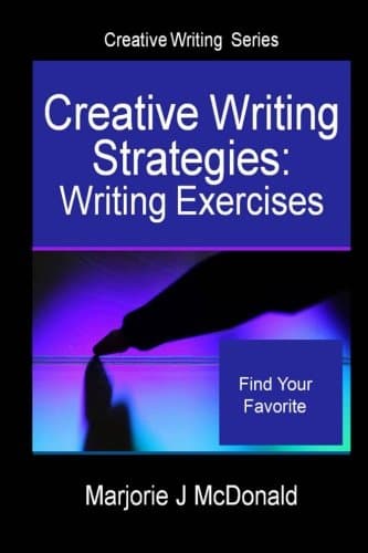 Creative Writing Strategies: Writing Exercises (Creative Writing Series)