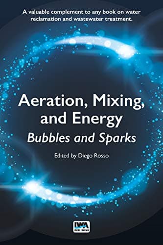 Aeration, Mixing, and Energy: Bubbles and Sparks