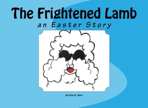 The Frightened Lamb: An Easter Story