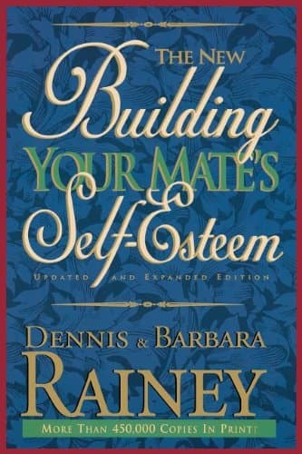 The New Building Your Mate's Self-Esteem