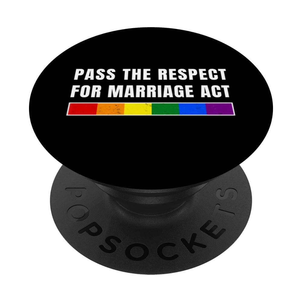 Pass The Respect For Marriage Act Codify Same-Sex Marriage PopSockets Swappable PopGrip