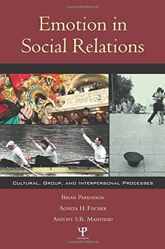 Emotion in Social Relations: Cultural, Group, and Interpersonal Processes