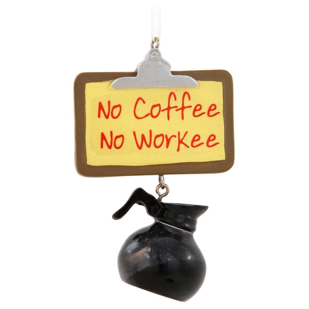 No Coffee No Workee Ornament