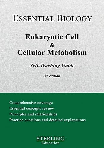 Eukaryotic Cell & Cellular Metabolism: Essential Biology Self-Teaching Guide (Essential Biology Self-Teaching Guides)