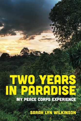 Two Years In Paradise: My Peace Corps Experience