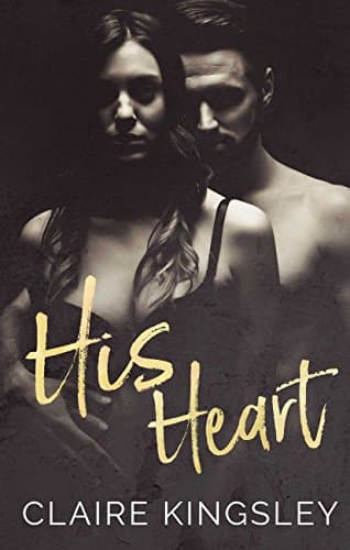 His Heart: A Steamy Stand-Alone Romance